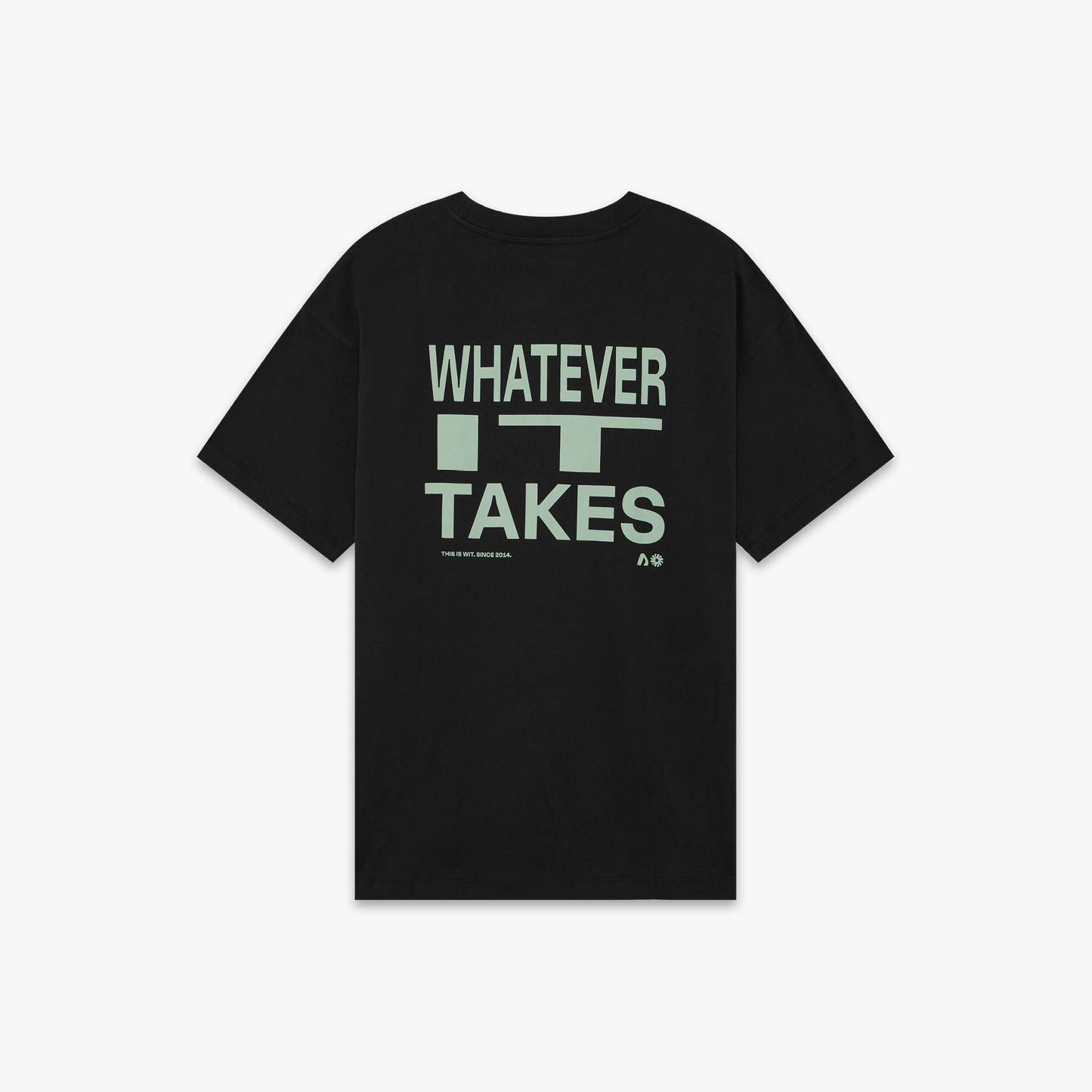WHATEVER IT TAKES Tee